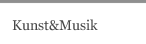 Kunst&Musik